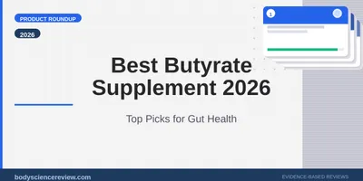 Best Butyrate Supplement 2026: Top Picks for Gut Health