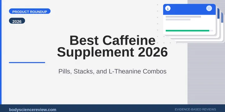 Best Caffeine Supplement 2026: Top Picks Ranked