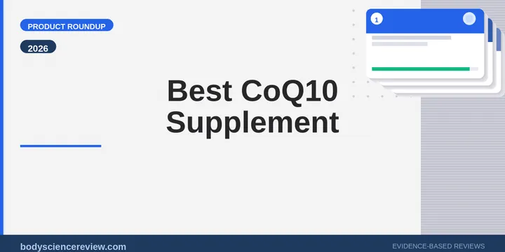 Best CoQ10 Supplement 2026: Ubiquinol vs Ubiquinone Compared