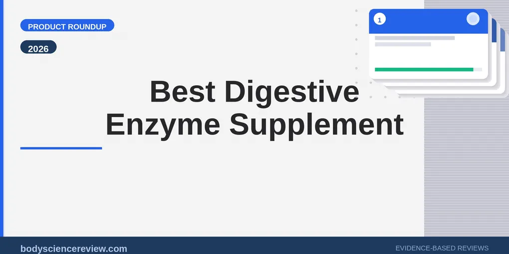 Best Digestive Enzyme Supplement 2026: Top Picks